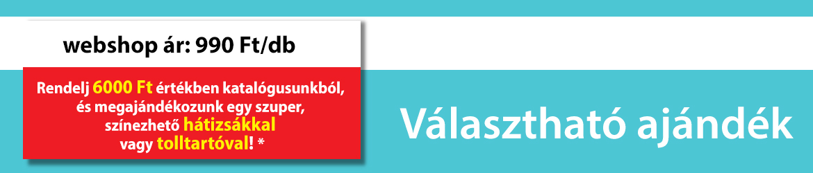 Választható ajándék, webshop ár: 990 Ft/db, Rendelj 6000 Ft értékben
katalógusunkból, és megajándékozunk egy szuper, színezhető hátizsákkal vagy tolltartóval! *
